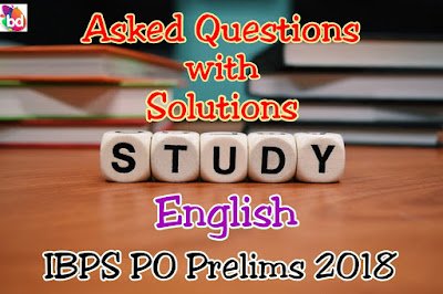 IBPS PO Prelims 2018 : Memory Based English Questions with Solutions