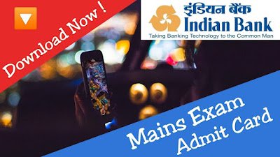 Indian Bank PO Mains Exam Admit Card