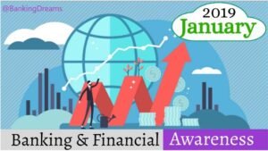 Important Banking and Financial Awareness of January 2019