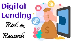 Digital Lending: Risks and Rewards in India - An Essay