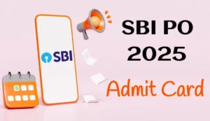 SBI PO 2025 Admit Card Released: Prelims Hall Ticket Live!
