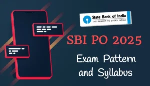 SBI PO 2025 Exam Pattern & Complete Syllabus